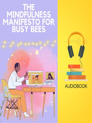 cover image of The Mindfulness Manifesto for Busy Bees